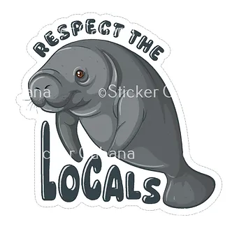 Respect the Locals Manatee Vinyl Sticker waterproof sticker cabana