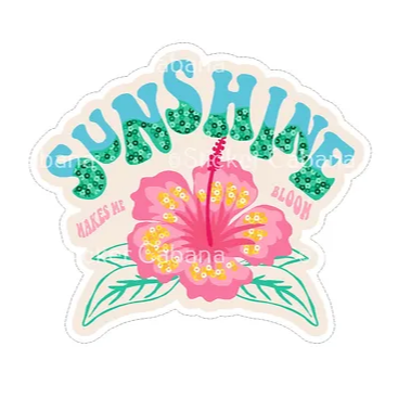 SUNSHINE MAKES ME BLOOM HIBISCUS FLOWER waterproof vinyl sticker cabana