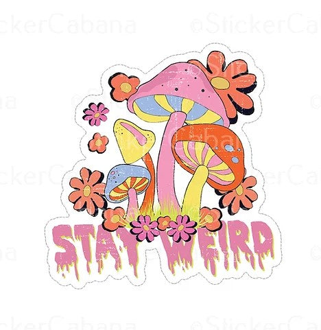 stay weird magic mushrooms 90's flower power waterproof vinyl sticker cabana