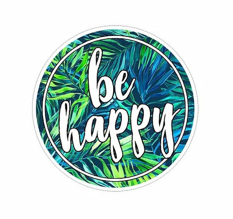 be happy vinyl waterproof sticker